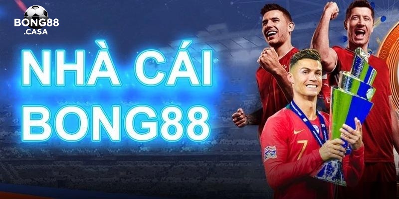 Vì Sao Cá Độ Bóng Đá Bong88 Trở Thành Lựa Chọn Hàng Đầu?